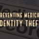Preventing Medical Identity Theft