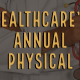 Healthcare’s Annual Physical