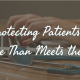 Protecting Patients – More Than Meets the Eye