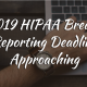 2019 HIPAA Breach Reporting Deadline Approaching