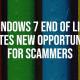 Windows 7 End of Life Creates New Opportunities for Scammers