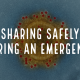 Sharing Safely During an Emergency