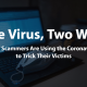 One Virus, Two Ways