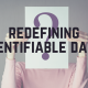 Redefining Identifiable Data