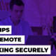 Free Security Training: Introduction to Working Remotely
