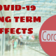COVID-19 Long Term Effects