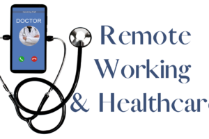 Remote Working & Healthcare