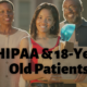 HIPAA & 18-Year-Old Patients
