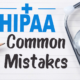 Common HIPAA Mistakes