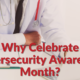 Why Celebrate Cybersecurity Awareness Month?