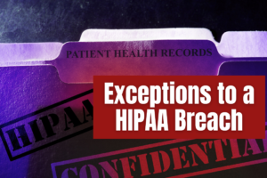 HIPAA Breach Exceptions