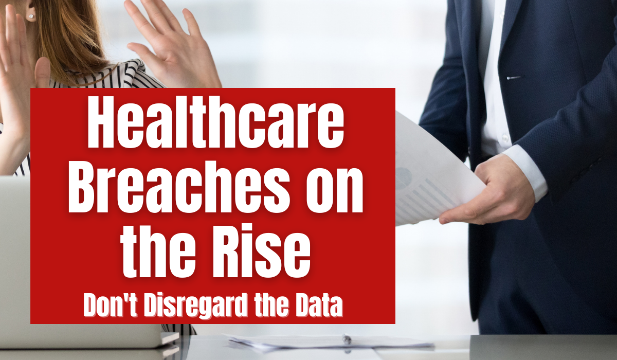 Healthcare Breaches on the Rise