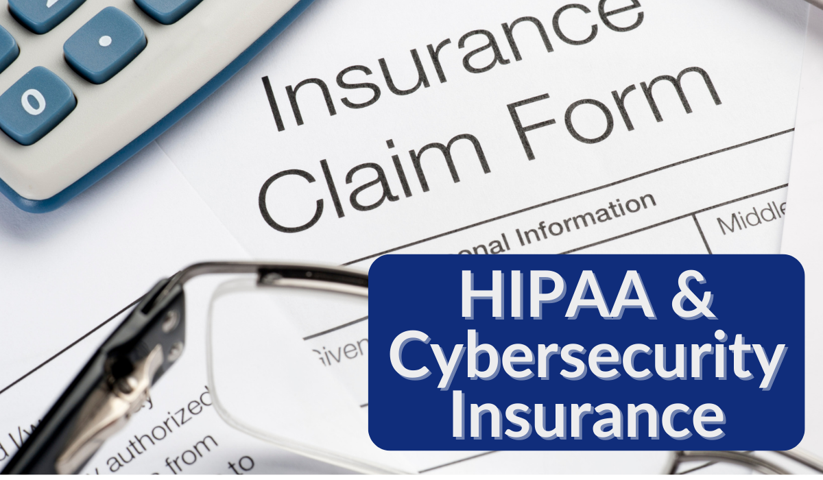 HIPAA & Cybersecurity Insurance HIPAA Secure Now!