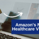 Amazon In Healthcare