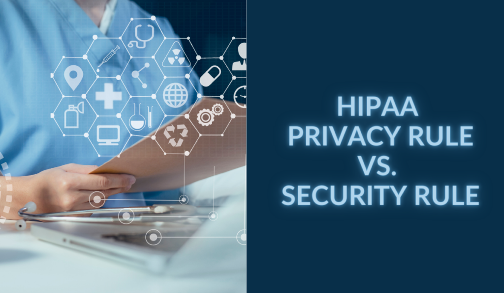 HIPAA Privacy vs. Security