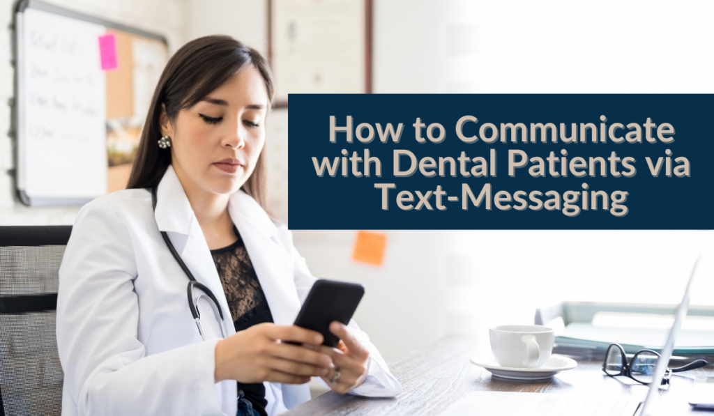 Texting dental patients in healthcare