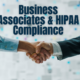 Business Associates HIPAA Compliance