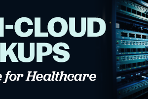 Non-Cloud Backups: A Lifeline for Healthcare