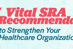 5 Vital SRA Recommendations to Strengthen Your Healthcare Organization